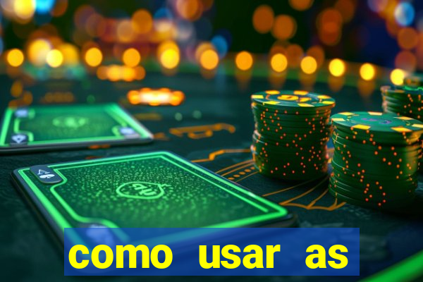 como usar as fichas douradas na bet365